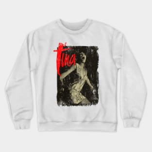 Tina Turner was a legend Crewneck Sweatshirt